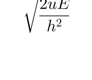 \sqrt{\frac{2uE}{h^2}}