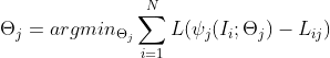 \Theta _{j} = argmin_{\Theta _{j}} \sum_{i=1}^{N} L(\psi _{j}(I_i;\Theta _{j})-L_{ij})