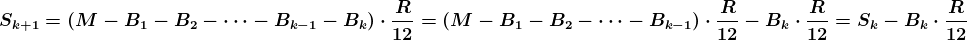 \boldsymbol{S_{k+1}=(M-B_1-B_2-\cdots-B_{k-1}-B_{k})\cdot \frac{R}{12}=(M-B_1-B_2-\cdots-B_{k-1})\cdot \frac{R}{12}-B_{k}\cdot\frac{R}{12}=S_k-B_k\cdot\frac{R}{12}}