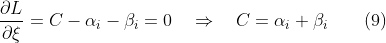 \frac{\partial L}{\partial \xi}=C-\alpha_i-\beta_i=0{\quad}\Rightarrow {\quad}C=\alpha_i+\beta_i{\quad}{\quad}(9)