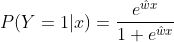 P(Y=1 |x)=\frac{e^{\hat wx}}{1+e^{\hat wx}}