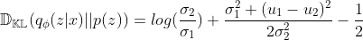 \mathbb{D_{KL}}(q_{\phi }(z|x)||p(z)) = log(\frac{\sigma _{2}}{\sigma _{1}}) + \frac{\sigma _{1}^{2} + (u_{1}-u_{2})^2} {2\sigma _{2}^{2}}-\frac{1}{2}
