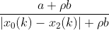 \frac{a+\rho b}{|x_{0}(k)-x_{2}(k)|+\rho b}