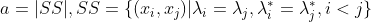 a=|SS|, SS=\{(x_i,x_j)|\lambda_i = \lambda_j, \lambda^*_i = \lambda^*_j, i<j\}