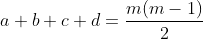 a+b+c+d = \frac{m(m-1)}{2}