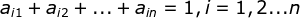 a_{i1}+a_{i2}+...+a_{in}=1,i=1,2...n