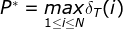 P^{*}=\underset{1\leq i\leq N}{max}\delta _{T}(i)