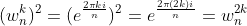 (w_{n}^{k})^{2}=(e^{\frac{2\pi ki}{n}})^{2}=e^{\frac{2\pi (2k)i}{n}}=w_{n}^{2k}