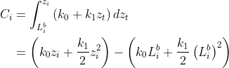 \begin{aligned} C_{i} &=\int_{L_{i}^{b}}^{z_{i}}\left(k_{0}+k_{1} z_{t}\right) d z_{t} \\ &=\left(k_{0} z_{i}+\frac{k_{1}}{2} z_{i}^{2}\right)-\left(k_{0} L_{i}^{b}+\frac{k_{1}}{2}\left(L_{i}^{b}\right)^{2}\right) \end{aligned}