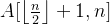 A[\left \lfloor \frac{n}{2} \right \rfloor + 1,n]