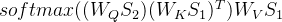 softmax((W_{Q}S_{2})(W_{K}S_{1})^{T})W_{V}S_{1}