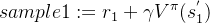 sample1: =r_1+\gamma V^{\pi}(s_1^{'})