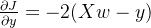 \frac{\partial J}{\partial y}=-2(Xw-y)