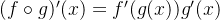 (f\circ g)'(x)=f'(g(x))g'(x)