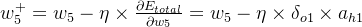 w_5^+=w_5-\eta \times \frac{\partial E_{total}}{\partial w_5}=w_5-\eta\times \delta_{o1}\times a_{h1}