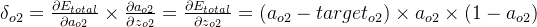 \delta_{o2}=\frac{\partial E_{total}}{\partial a_{o2}}\times \frac{\partial a_{o2}}{\partial z_{o2}}=\frac{\partial E_{total}}{\partial z_{o2}}=(a_{o2}-target_{o2})\times a_{o2}\times (1-a_{o2})