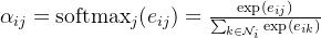 \alpha_{ij}=\text{softmax}_j(e_{ij})=\frac{\exp(e_{ij})}{\sum_{k\in\mathcal{N}_i}\exp(e_{ik})}