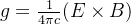 g=\frac{1}{4\pi c}(E\times B)