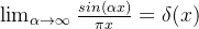 \lim_{\alpha\rightarrow\infty}\frac{sin(\alpha x)}{\pi x}=\delta(x)