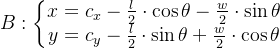 B:\left\{\begin{matrix} x=c_{x}-\frac{l}{2}\cdot \cos \theta-\frac{w}{2}\cdot \sin \theta \\ y=c_{y}-\frac{l}{2}\cdot \sin \theta+\frac{w}{2}\cdot \cos \theta \end{matrix}\right.