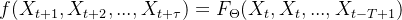 f(X_{t+1},X_{t+2},...,X_{t+\tau })=F_{\Theta }(X_{t},X_{t},...,X_{t-T+1})