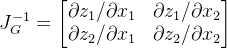 J_G^{-1}=\begin{bmatrix} \partial z_1/ \partial x_1 &\partial z_1/ \partial x_2 \\ \partial z_2/ \partial x_1& \partial z_2/ \partial x_2 \end{bmatrix}