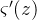 {\varsigma}'(z)