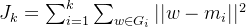 J_k = \sum_{i=1}^{k} \sum_{w \in G_i} ||w-m_i||^2