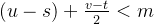 \large (u-s)+\frac{v-t}{2}<m