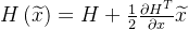 H\left ( \widetilde{x} \right )= H+\frac{1}{2}\frac{\partial H^{T}}{\partial x}\widetilde{x}