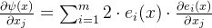 \frac{\partial \psi(x)}{\partial x_{j}}=\sum_{i=1}^{m}2\cdot e_{i}(x)\cdot\frac{\partial e_{i}(x)}{\partial x_{j}}