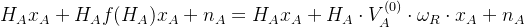 H_Ax_A+H_Af(H_A)x_A+n_A=H_Ax_A+H_A\cdot V_A^{(0)}\cdot \omega_R\cdot x_A+n_A