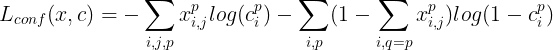 \large L_{conf}(x,c)=-\sum_{i,j,p}x^p_{i,j}log(c^p_i)-\sum_{i,p}(1-\sum_{i,q=p}x^p_{i,j})log(1-c^p_i)