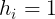 \large h_i=1