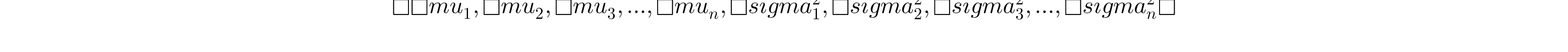 (\mu _{1},\mu _{2},\mu _{3},...,\mu _{n},\sigma _{1}^{2},\sigma _{2}^{2},\sigma _{3}^{2},...,\sigma _{n}^{2})