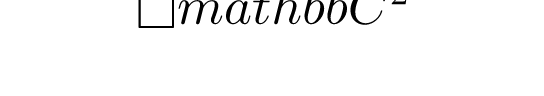 \mathbb{C}^2