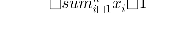 \sum_{i=1}^{n}x_i = 1