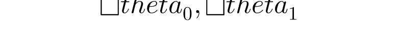 \theta _{0},\theta _{1}