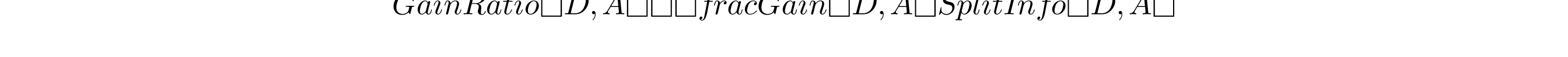 GainRatio(D, A) = \frac{Gain(D, A)}{SplitInfo(D, A)}