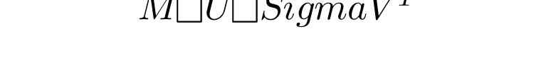 M = U \Sigma V^T