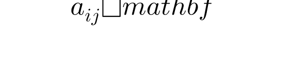 a_{ij}\mathbf{}