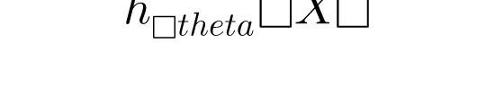 h_{\theta }(X)